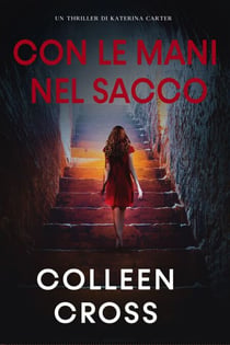 Con le Mani nel Sacco : un racconto - I Thriller di Katerina Carter