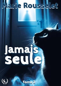 Jamais seule - Tome 2 - Explorations de l’invisible : Témoignages réels du monde des esprits