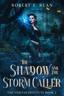 The Shadow and the Storm Caller - The Veritas Institute, #2