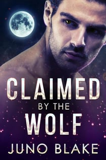 Claimed by the Wolf - Werewolf Fever, #2