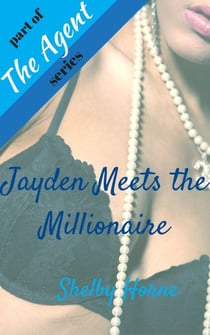 Jayden Meets the Millionaire - The Agent, #4