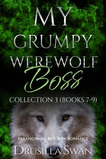 My Grumpy Werewolf Boss Collection 3 (Books 7-9) - My Grumpy Werewolf Boss