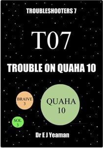 Trouble on Quaha 10 (Troubleshooters 7)