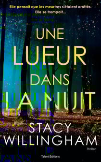 Une lueur dans la nuit - Thriller psychologique - Meilleur premier livre Crime Fest Awards 2023