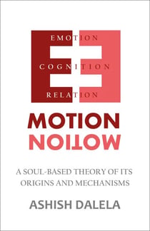Emotion : A Soul-Based Theory of Its Origins and Mechanisms