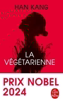 La Végétarienne - Prix Nobel de Littérature 2024
