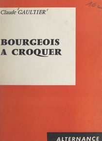 Bourgeois à croquer