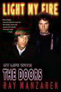 Light My Fire - My Life with The Doors