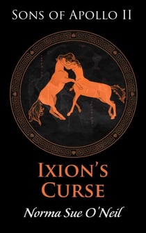 Ixion’s Curse - Sons of Apollo, #2