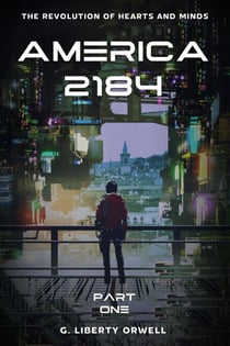 America 2184 - The Revolution of Hearts and Minds, #1