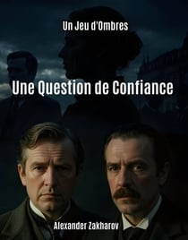 Une Question de Confiance - Un Jeu d'Ombres, #2