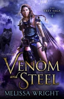 The Frey Saga Book IV: Venom and Steel - The Frey Saga, #5
