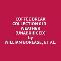 Coffee Break Collection 013 - Weather (Unabridged)
