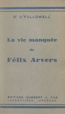 La vie manquée de Félix Arvers