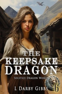 The Keepsake Dragon - Solstice Dragon World, #6
