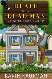 Death of a Dead Man - Juniper Grove Cozy Mystery, #1