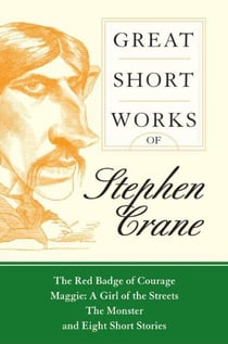 Great Short Works of Stephen Crane