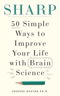 Sharp - 50 Simple Ways to Improve Your Life with Brain Science