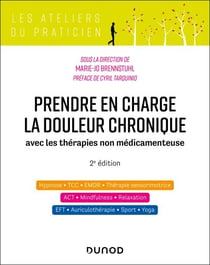 Prendre en charge la douleur chronique - 2e éd. - avec les thérapies non médicamenteuses