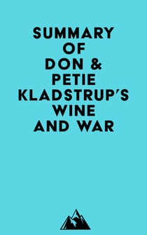 Summary of Don & Petie Kladstrup's Wine and War