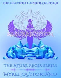 Resurrection - The Azure Aegis Series, #3