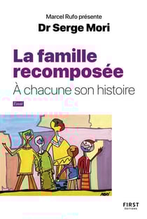 La famille recomposée - À chacune son histoire - à chacune son histoire