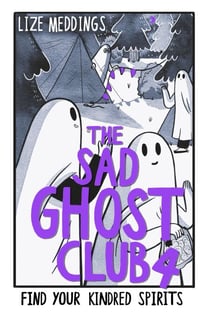The Sad Ghost Club Volume 4 - Find Your Kindred Spirits