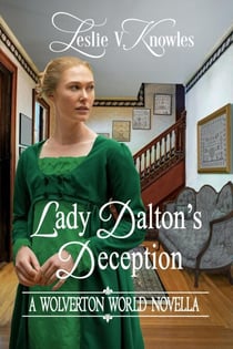 Lady Dalton's Deception - The Wolverton World, #4