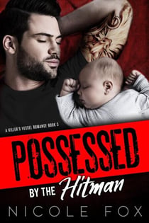 Possessed by the Hitman: A Mafia Romance - A Killer's Vessel Romance, #3