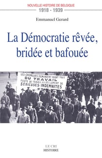 La Démocratie rêvée, bridée et bafouée - 1918-1939