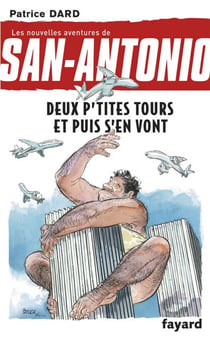 Deux p'tites tours et puis s'en vont - Les nouvelles aventures de San Antonio
