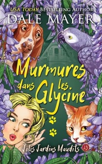 Murmures dans la Glycine - Jolis Jardins Maudits, #23