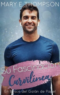 Su Fascinación Curvilínea - En Busca del Galán de Papel, #19