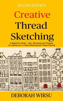 Creative Thread Sketching - Books for Textile Artists, #1
