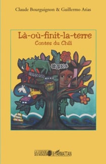 Là-où-finit-la-terre - Contes du Chili