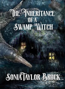 The Inheritance of a Swamp Witch - The Swamp Witch Series, #1