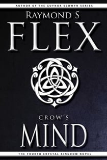 Crow's Mind: The Fourth Crystal Kingdom Novel - Crystal Kingdom, #4