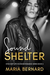Sound Shelter - Stick Shift Lips Rockstar Romance, #2