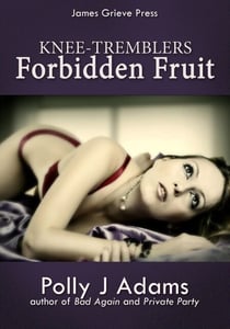 Forbidden Fruit - Knee-tremblers, #1