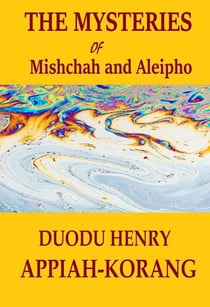 The Mysteries of Mishchah and Aleipho