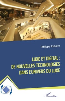 Luxe et digital : de nouvelles technologies dans l’univers du luxe