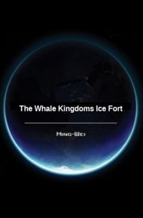 The Whale Kingdoms Ice Fort - Science Fiction Series - The Ocean World, #3