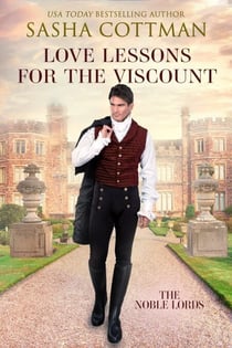 Love Lessons for the Viscount - The Noble Lords, #1