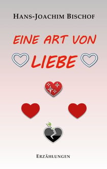 Eine Art von Liebe - Erzählungen