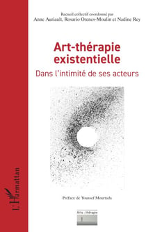 Art-thérapie existentielle - Dans l’intimité de ses acteurs