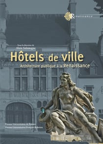 Hôtels de ville - Architecture publique à la Renaissance
