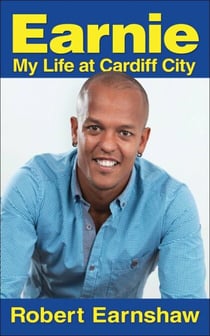 Earnie - My Life at Cardiff City