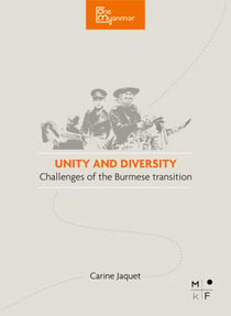 Unity & Diversity, the challenges of the Burmese transition - One Myanmar