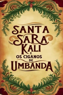 Santa Sara Kali e os Ciganos de Umbanda