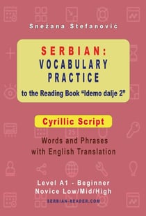 Serbian: Vocabulary Practice to the Reading Book "Idemo dalje 2" - Cyrillic Script - Serbian Reader